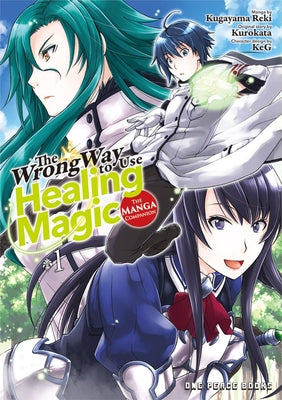 Book cover for The Wrong Way to Use Healing Magic Volume 1: The Manga Companion