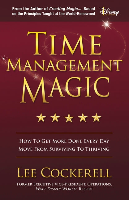 Book cover for Time Management Magic: How to Get More Done Every Day and Move from Surviving to Thriving