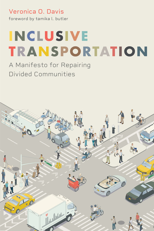 Book cover for Inclusive Transportation: A Manifesto for Repairing Divided Communities
