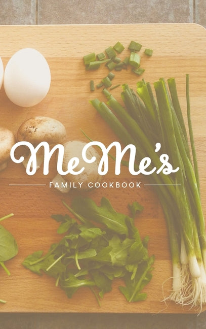 Book cover for MeMe's Family Cookbook