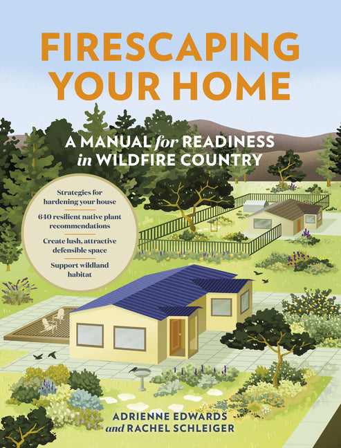 Book cover for Firescaping Your Home: A Manual for Readiness in Wildfire Country