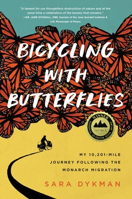 Book cover for Bicycling with Butterflies: My 10,201-Mile Journey Following the Monarch Migration
