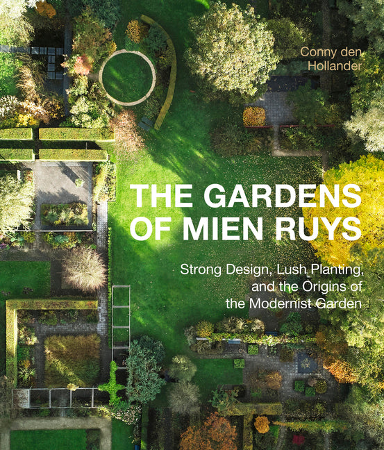 Book cover for Gardens of Mien Ruys: Strong Design, Lush Planting, and the Origins of the Modernist Garden