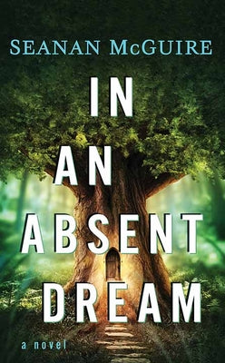 Book cover for In an Absent Dream: Wayward Children