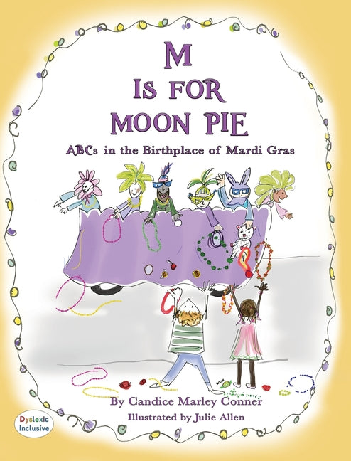 Book cover for M IS FOR MOON PIE ABCs IN THE BIRTHPLACE OF MARDI GRAS: ABCs IN THE BIRTHPLACE OF MARDI GRAS