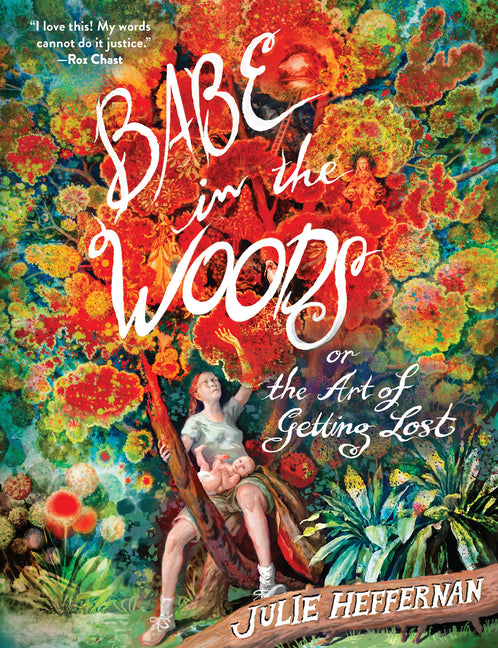 Book cover for Babe in the Woods: Or, the Art of Getting Lost