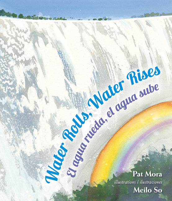 Book cover for Water Rolls, Water Rises/El Agua Rueda, el Agua Sube