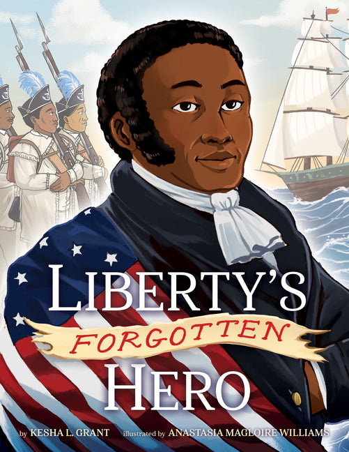 Book cover for Liberty's Forgotten Hero: The Revolutionary Life of James Forten
