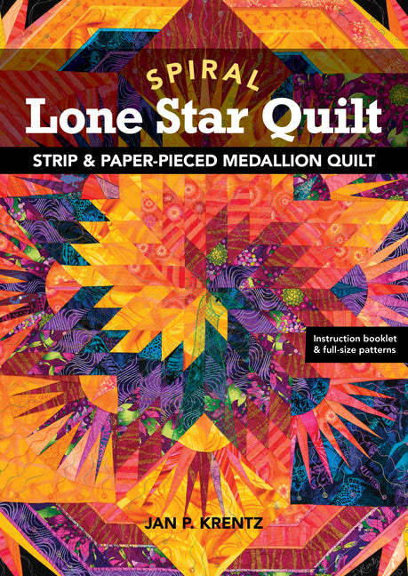 Book cover for Spiral Lone Star Quilt - Print-On-Demand Edition: Strip & Paper-Pieced Medallion Quilt