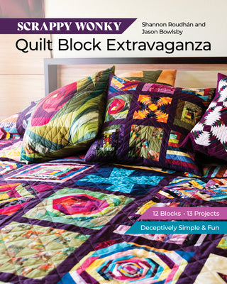 Book cover for Scrappy Wonky Quilt Block Extravaganza: 12 Blocks, 13 Projects, Deceptively Simple & Fun