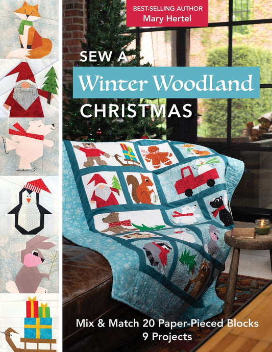 Book cover for Sew a Winter Woodland Christmas: Mix & Match 20 Paper-Pieced Blocks, 9 Projects