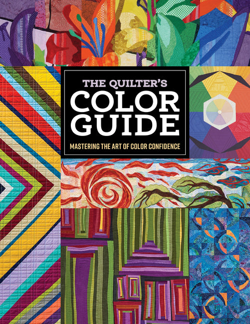Book cover for Quilter's Color Guide: Mastering the Art of Color Confidence