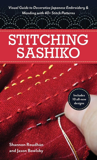 Book cover for Stitching Sashiko: Visual Guide to Decorative Japanese Embroidery & Mending with 40+ Stitch Patterns