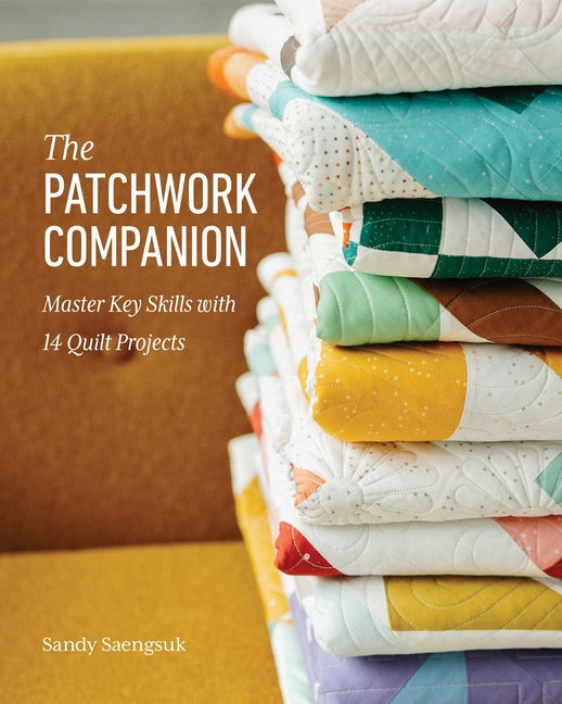 Book cover for Patchwork Companion: Master Key Skills with 14 Quilt Projects