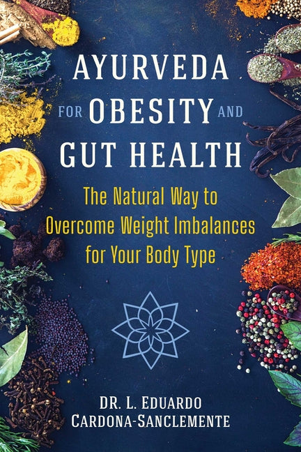 Book cover for Ayurveda for Obesity and Gut Health: The Natural Way to Overcome Weight Imbalances for Your Body Type