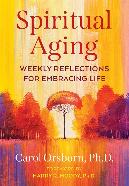 Book cover for Spiritual Aging: Weekly Reflections for Embracing Life