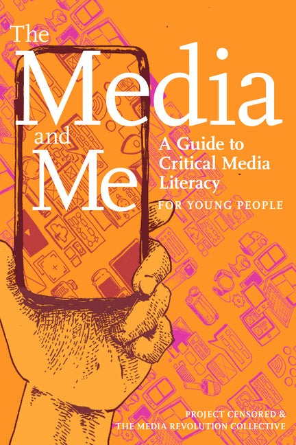 Book cover for Media and Me: A Guide to Critical Media Literacy for Young People