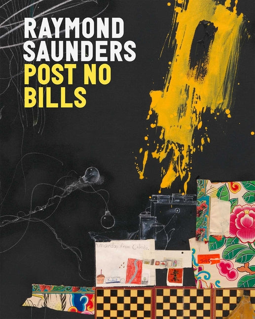Book cover for Raymond Saunders: Post No Bills