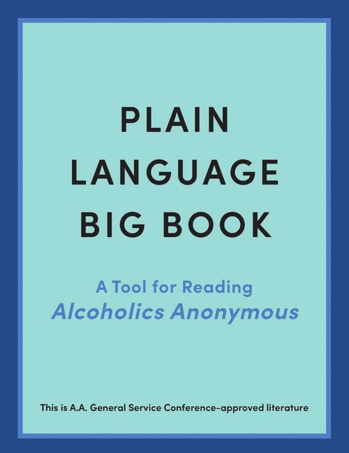 Book cover for Plain Language Big Book: A Tool for Reading Alcoholics Anonymous