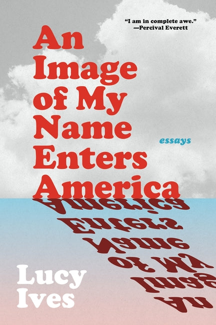 Book cover for Image of My Name Enters America: Essays