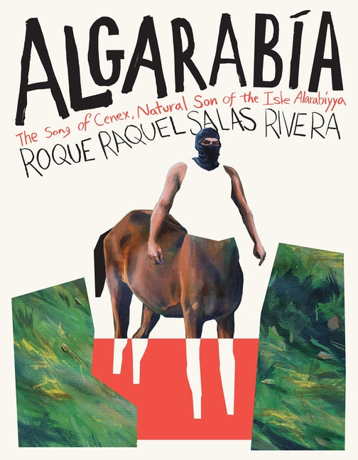 Book cover for Algarabía: The Song of Cenex, Natural Son of the Isle Alarabíyya / La Canción de Cenex, Hijo Natural de la Ínsula Alarabíyya