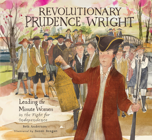 Book cover for Revolutionary Prudence Wright: Leading the Minute Women in the Fight for Independence