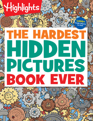 Book cover for The Hardest Hidden Pictures Book Ever: 1500+ Tough Objects to Find!
