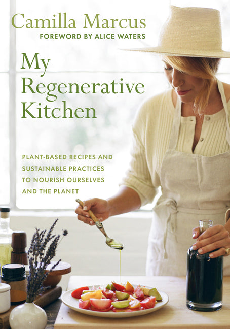 Book cover for My Regenerative Kitchen: Plant-Based Recipes and Sustainable Practices to Nourish Ourselves and the Planet
