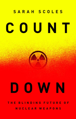 Book cover for Countdown: The Blinding Future of Nuclear Weapons