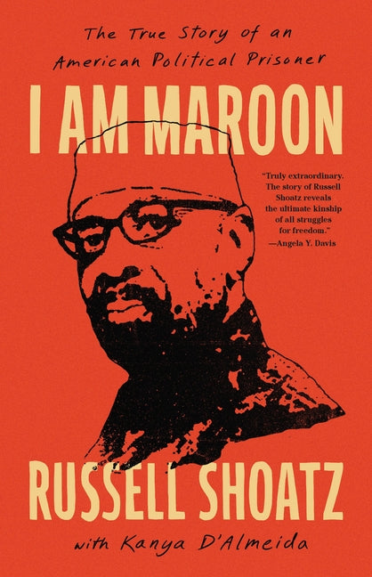 Book cover for I Am Maroon: The True Story of an American Political Prisoner