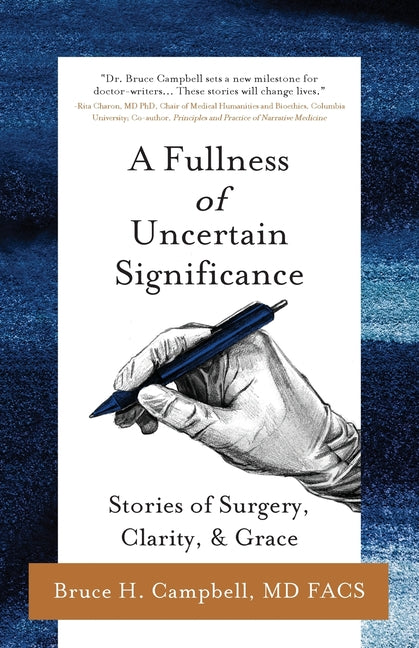Book cover for Fullness of Uncertain Significance: Stories of Surgery, Clarity, & Grace