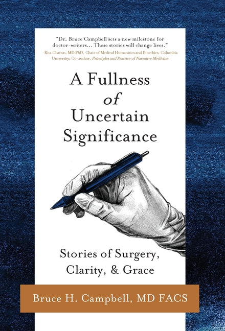 Book cover for Fullness of Uncertain Significance: Stories of Surgery, Clarity, & Grace