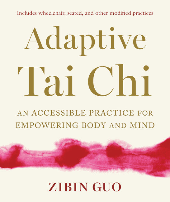 Book cover for Adaptive Tai CHI: An Accessible Practice for Empowering Body and Mind