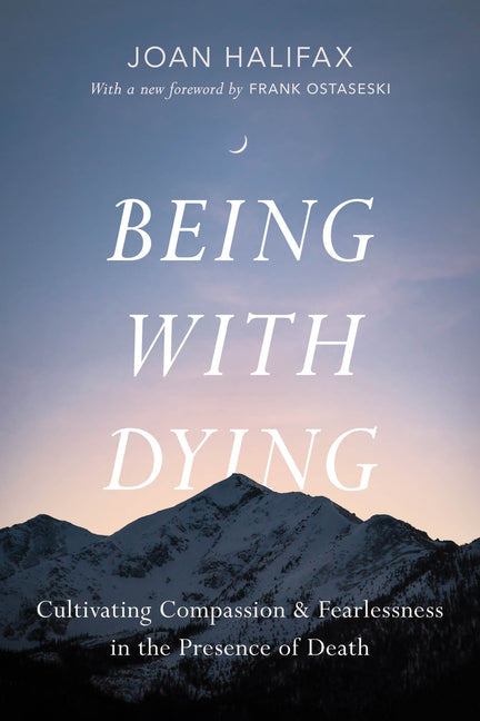 Book cover for Being with Dying: Cultivating Compassion and Fearlessness in the Presence of Death