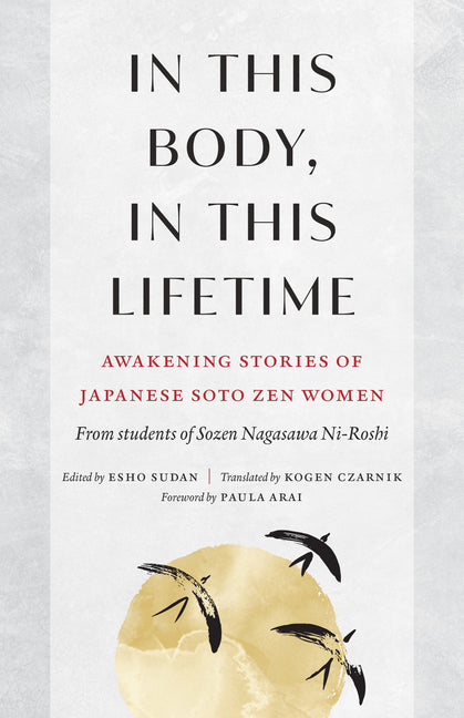 Book cover for In This Body, in This Lifetime: Awakening Stories of Japanese Soto Zen Women