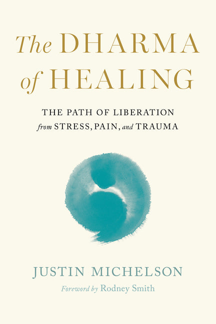 Book cover for Dharma of Healing: The Path of Liberation from Stress, Pain, and Trauma