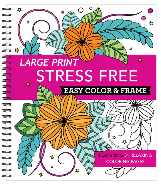 Book cover for Large Print Easy Color & Frame - Stress Free (Adult Coloring Book)