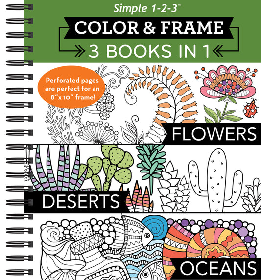 Book cover for Color & Frame - 3 Books in 1 - Flowers, Deserts, Oceans (Adult Coloring Book)