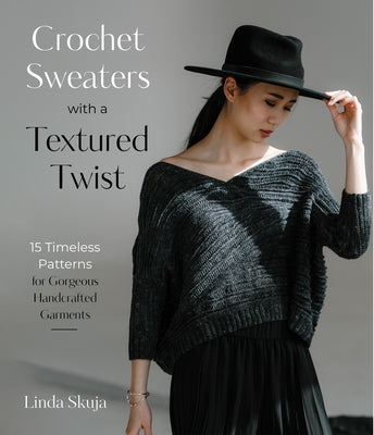 Book cover for Crochet Sweaters with a Textured Twist: 15 Timeless Patterns for Gorgeous Handcrafted Garments