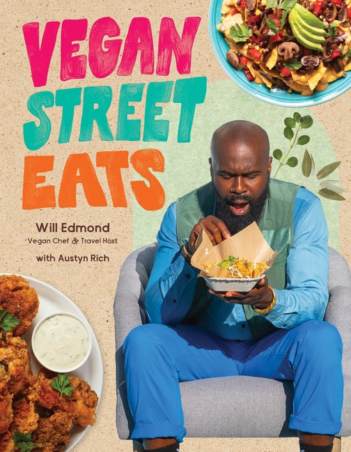 Book cover for Vegan Street Eats: The Best Plant-Based Versions of Burgers, Wings, Tacos, Gyros and More