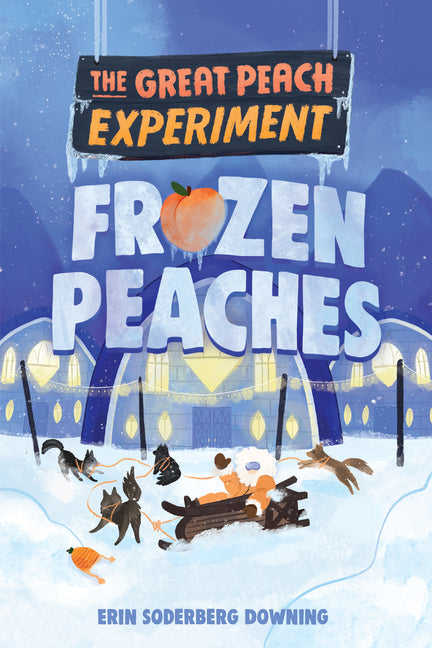 Book cover for Great Peach Experiment 3: Frozen Peaches