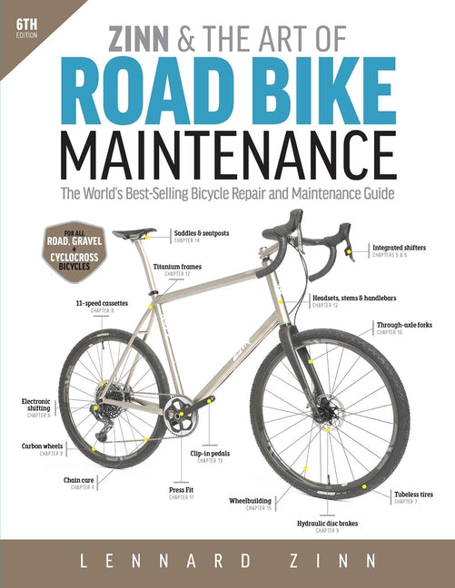 Book cover for Zinn & the Art of Road Bike Maintenance: The World's Best-Selling Bicycle Repair and Maintenance Guide, 6th Edition