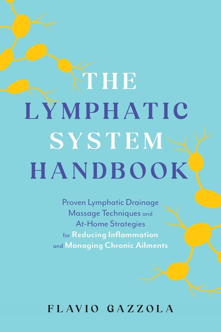 Book cover for Lymphatic System Handbook: Proven Lymphatic Drainage Massage Techniques and At-Home Strategies for Reducing Inflammation and Managing Chronic Ailments