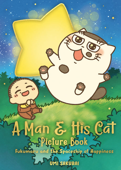 Book cover for Man and His Cat Picture Book: Fukumaru and the Spaceship of Happiness