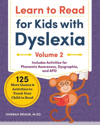 Book cover for Learn to Read for Kids with Dyslexia, Volume 2: 125 More Games and Activities to Teach Your Child to Read