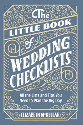 Book cover for The Little Book of Wedding Checklists: All the Lists and Tips You Need to Plan the Big Day