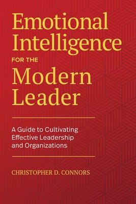 Book cover for Emotional Intelligence for the Modern Leader: A Guide to Cultivating Effective Leadership and Organizations