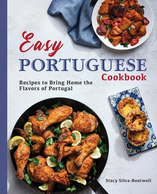 Book cover for Easy Portuguese Cookbook: Recipes to Bring Home the Flavors of Portugal
