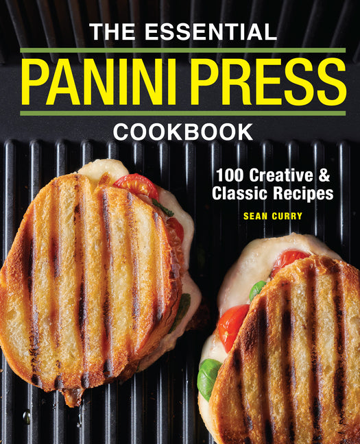 Book cover for Essential Panini Press Cookbook: 100 Creative and Classic Recipes