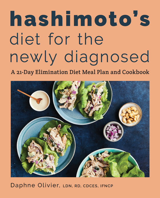 Book cover for Hashimoto's Diet for the Newly Diagnosed: A 21-Day Elimination Diet Meal Plan and Cookbook